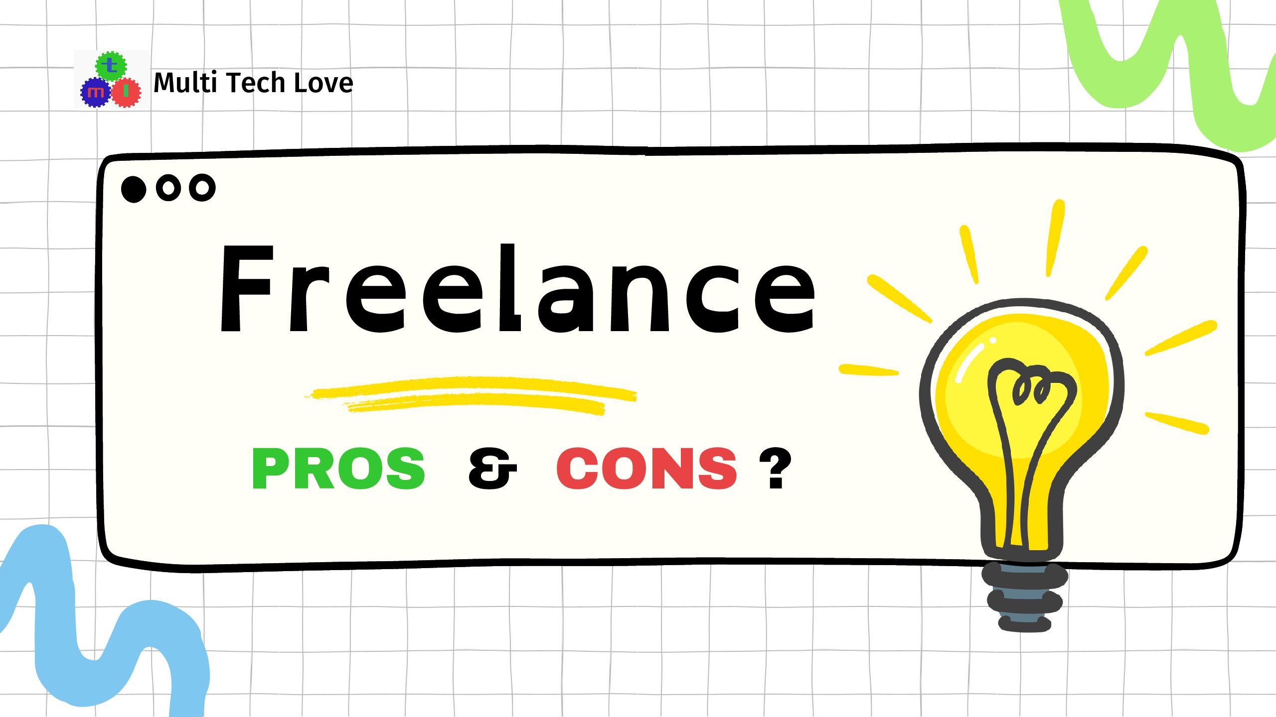 What are the Pros & Cons of Freelancing ?